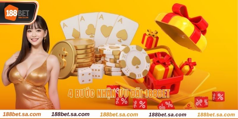 4 bước nhận ưu đãi 188BET